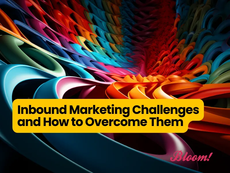 Inbound Marketing Challenges